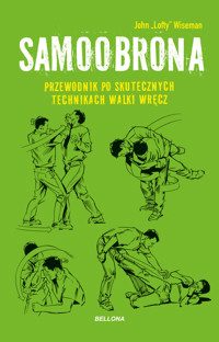 Samoobrona. Przewodnik po skutecznych technikach walki wręcz - John 'Lofty' Wiseman - książka