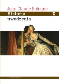 Historia uwodzenia - Bologne Jean Claude - książka