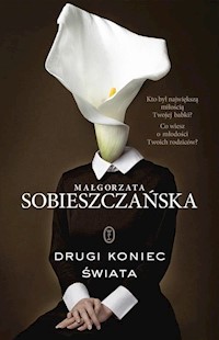 Drugi koniec świata - Małgorzata Sobieszczańska - ebook + książka