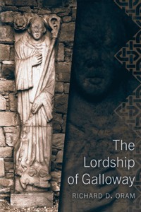 The Lordship of Galloway - Richard D. Oram - ebook