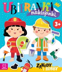 Ubieranki naklejanki. Zawody i hobby - Agata Kaczyńska - książka