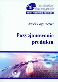 Pozycjonowanie produktu - Pogorzelski Jacek - książka