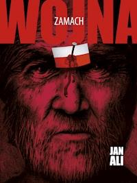 Zamach. Trylogia Wojna. Część 1 - Jan Ali - ebook