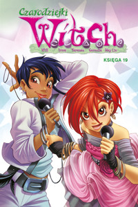 Czarodziejki W.I.T.C.H. Księga 19 - Teresa Radice, Paolo Campinoti, Daniela Vetro, Alberto Zanon, Alessandro Ferrari, Lucio Leoni, Giada Perissinotto, Augusto Macchetto - książka