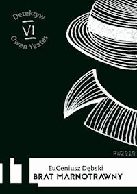 Brat marnotrwany - Eugeniusz Dębski - ebook
