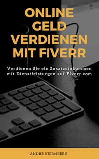 Online Geld verdienen mit Fiverr - Andre Sternberg - ebook