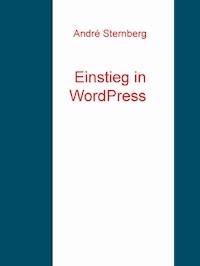 Einstieg in WordPress - Andre Sternberg - ebook
