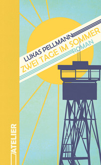 Zwei Tage im Sommer - Lukas Pellmann - ebook