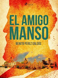 El amigo manso - Benito Pérez Galdós - ebook