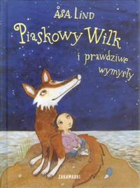 Piaskowy Wilk i prawdziwe wymysły - Asa Lind - audiobook + książka