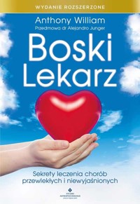 Boski lekarz (wydanie rozszerzone) - William Anthony - ebook + książka