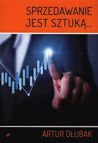 Sprzedawanie jest sztuką - Dłubak Artur - książka