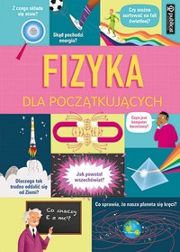 Fizyka dla początkujących - Stobbart Darran, Firth Rachel, Lacey Minna - książka