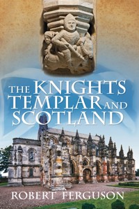 The Knights Templar and Scotland - Robert Ferguson - ebook