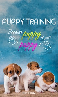 Puppy training because puppy is just puppy! - Ron Friday - ebook