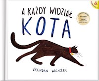 A każdy widział kota - Wenzel Brendan - książka