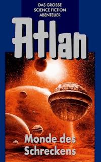 Atlan 15: Monde des Schreckens (Blauband) - Rainer Castor - ebook