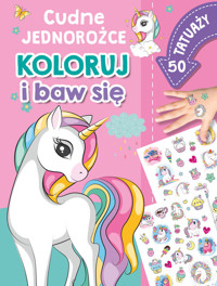 Cudne jednorożce. Koloruj i baw się. 50 tatuaży - Szymanek Basia - książka