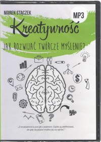 Kreatywność Jak rozwijać twórcze myślenie? - Stączek Marek - książka