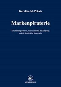 Markenpiraterie - Karolina M. Pekala - ebook