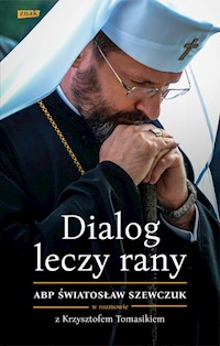 Dialog leczy rany - Tomasik Krzysztof, (Szewczuk Światosław) - książka
