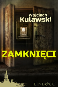 Zamknięci.  Prokurator Marian Suski. Tom 3 - Kulawski Wojciech - ebook + audiobook