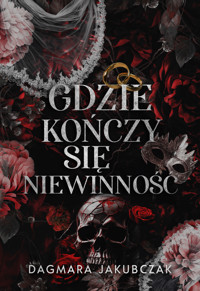 Gdzie kończy się niewinność - Dagmara Jakubczak - ebook + audiobook