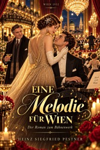 Eine Melodie für Wien - Heinz Siegfried Pestner - ebook