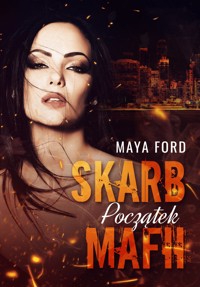 Skarb mafii tom 1. Początek - Maya Ford - ebook