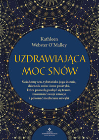 Uzdrawiająca moc snów - Omalley Webster Kathleen - książka