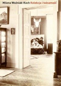 Kolekcja i tożsamość - Woźniak-Koch Milena - książka