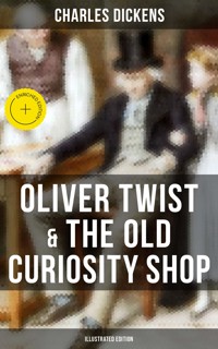 Oliver Twist & The Old Curiosity Shop (Illustrated Edition) - Dickens Charles - ebook