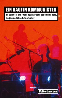 Ein Haufen Kommunisten - Volker Janssen - ebook