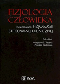 Fizjologia człowieka z elementami fizjologii stosowanej i klinicznej - - książka