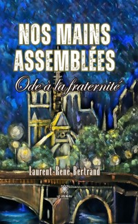 Nos mains assemblées - Laurent-René Bertrand - ebook