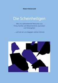 Die Scheinheiligen - Robert Düsterwald - ebook