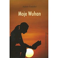 Moje Wuhan - Gauder Adam - książka