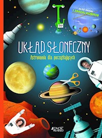 Układ Słoneczny Astronomia dla początkujących - Bolland Jean-François - książka