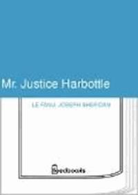 Mr. Justice Harbottle - Joseph Sheridan Le.Fanu - darmowy ebook