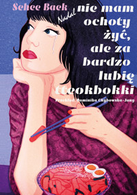 Nadal nie mam ochoty żyć, ale za bardzo lubię tteokbokki - Baek Sehee - ebook