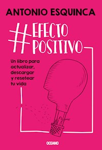 #EfectoPositivo - Antonio Esquinca - ebook