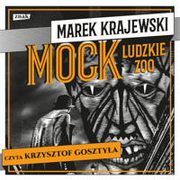 Mock. Ludzkie zoo - Marek Krajewski - audiobook