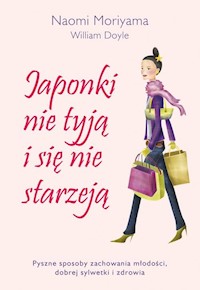 Japonki nie tyją i się nie starzeją - Moriyama Naomi, Doyle William - książka