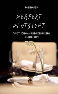 Perfekt platziert - Fabienne P. - ebook
