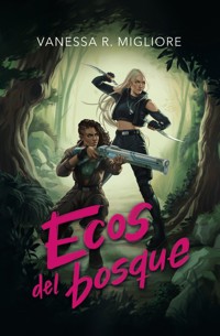 Ecos del bosque - Vanessa R. Migliore - ebook