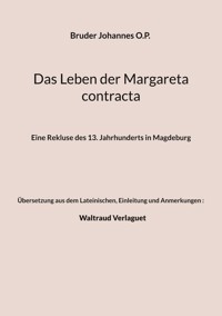 Das Leben der Margareta contracta - Bruder Johannes O.P. - ebook