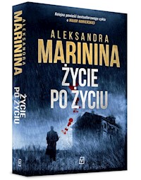 Życie po życiu - Aleksandra Marinina - książka