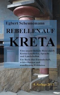 Rebellen auf Kreta - Egbert Scheunemann - ebook