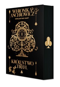 Królestwo Trefl. Królestwo Kart. Tom 2 (ilustrowane brzegi) - Weronika Ancerowicz - książka
