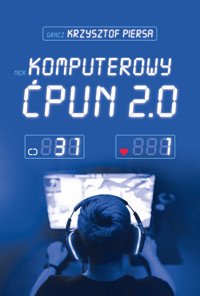 Komputerowy ćpun 2.0 - Krzysztof Piersa - ebook + książka